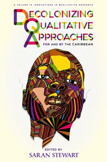 Saran Stewart - Decolonizing Qualitative Approaches for and by the Caribbean, E-bok