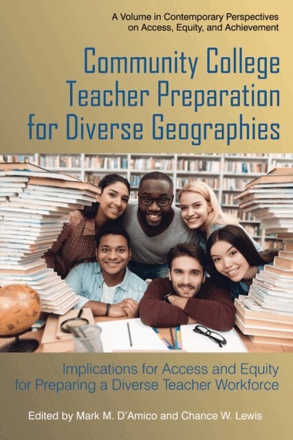 Chance W. Lewis, Mark M. D'Amico - Community College Teacher Preparation for Diverse Geographies, E-bok