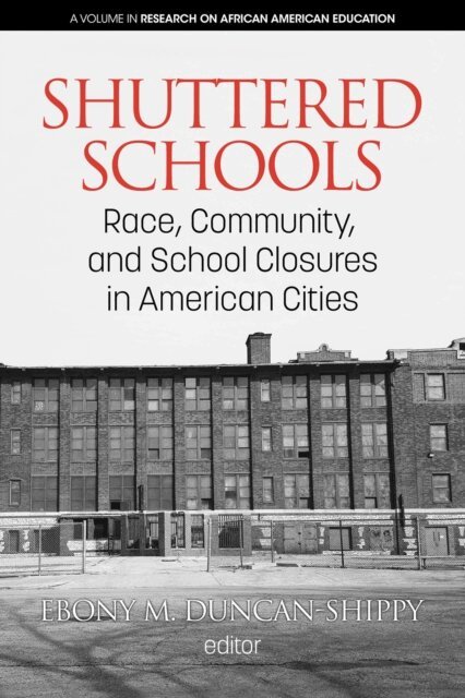 Ebony M. Duncan-Shippy - Shuttered Schools, E-bok