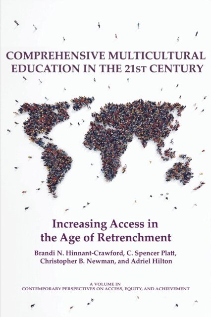 Adriel A. Hilton, Christopher B. Newman, C. Spencer Platt, Brandi Hinnant-Crawford - Comprehensive Multicultural Education in the 21st Century, E-bok