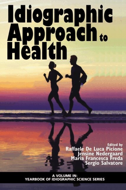 Sergio Salvatore, Maria Francesca Freda, Jensine Nedergaard, Raffaele De Luca Picione - Idiographic Approach to Health, E-bok