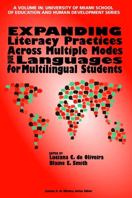 Blaine E. Smith, Luciana C. Oliveira - Expanding Literacy Practices Across Multiple Modes and Languages for Multilingual Students, E-bok