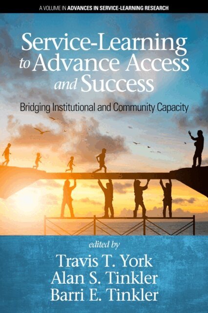 Barri E. Tinkler, Alan S. Tinkler, Travis T. York - Service-Learning to Advance Access & Success, E-bok