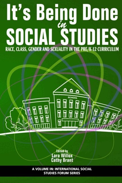 Cathy A. R. Brant, Lara M. Willox - It's Being Done in Social Studies, E-bok