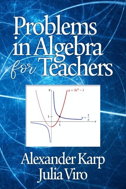 Julia Viro, Alexander Karp - Problems in Algebra for Teachers, E-bok
