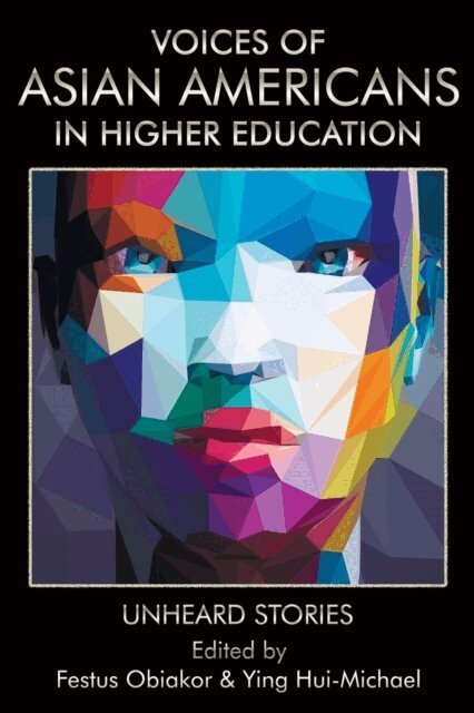 Ying Hui-Michael, Festus E. Obiakor - Voices of Asian Americans in Higher Education, E-bok