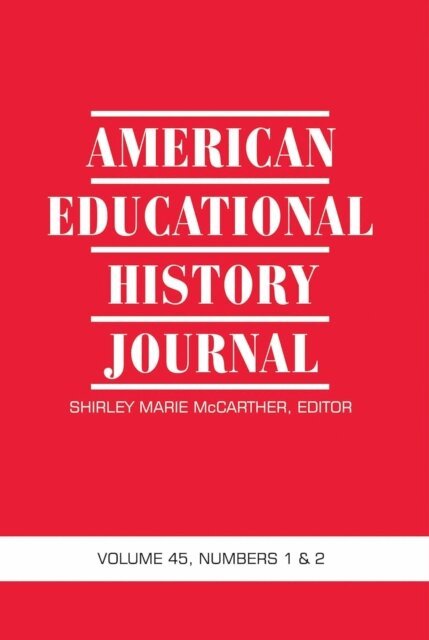Shirley Marie McCarther - American Educational History Journal Vol 45 Issue 1 & 2, E-bok