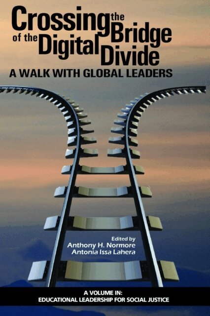 Antonia Issa Lahera, Anthony H. Normore - Crossing the Bridge of the Digital Divide, E-bok