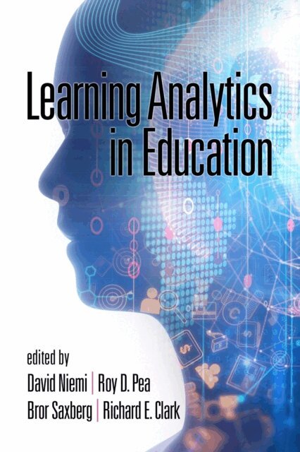 Richard E. Clark, Bror Saxberg, Roy D. Pea, David Niemi - Learning Analytics in Education, E-bok