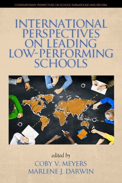 Marlene J. Darwin, Coby V. Meyers - International Perspectives on Leading Low-Performing Schools, E-bok