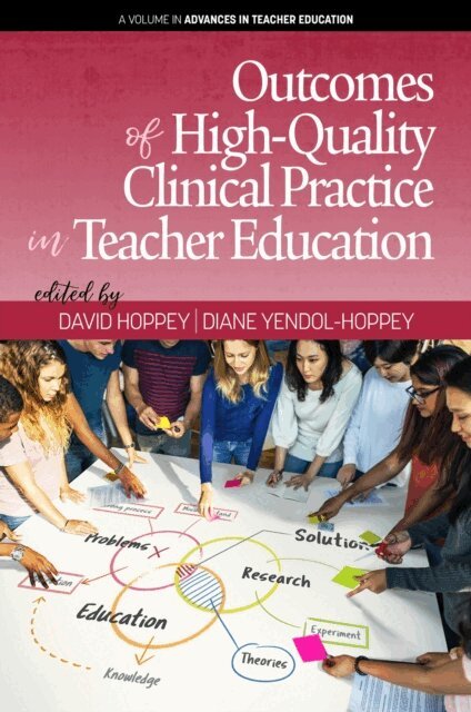 David Hoppey, Diane Yendol-Hoppey - Outcomes of High-Quality Clinical Practice in Teacher Education, E-bok