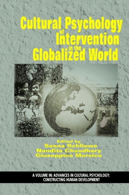 Giuseppina Marsico, Nandita Chaudhary, Sanna Schliewe - Cultural Psychology of Intervention in the Globalized World, E-bok