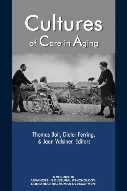Jaan Valsiner, Dieter Ferring, Thomas Boll - Cultures of Care in Aging, E-bok