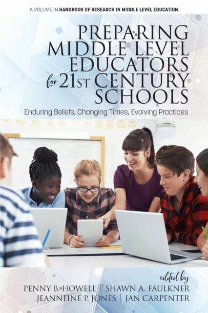 Jan Carpenter, Jeanneine Jones, Shawn A. Faulkner, Penny B. Howell - Preparing Middle Level Educators for 21st Century Schools, E-bok