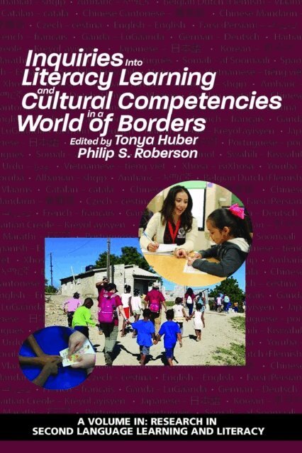 Philip S. Roberson, Tonya Huber - Inquiries Into Literacy Learning and Cultural Competencies in a World of Borders, E-bok