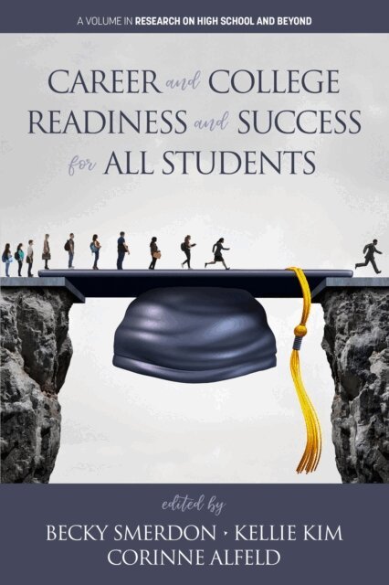 Corinne Alfeld, Kellie Kim, Becky Smerdon - Career and College Readiness and Success for All Students, E-bok