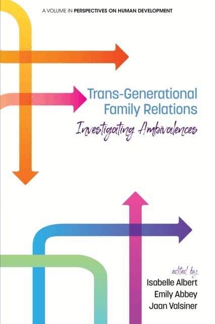 Jaan Valsiner, Emily Abbey, Isabelle Albert - Trans-Generational Family Relations, E-bok