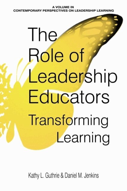 Daniel M. Jenkins, Kathy L. Guthrie - Role of Leadership Educators, E-bok