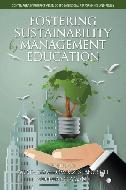 Wolfgang Amann, Agata Stachowicz-Stanusch - Fostering Sustainability by Management Education, E-bok