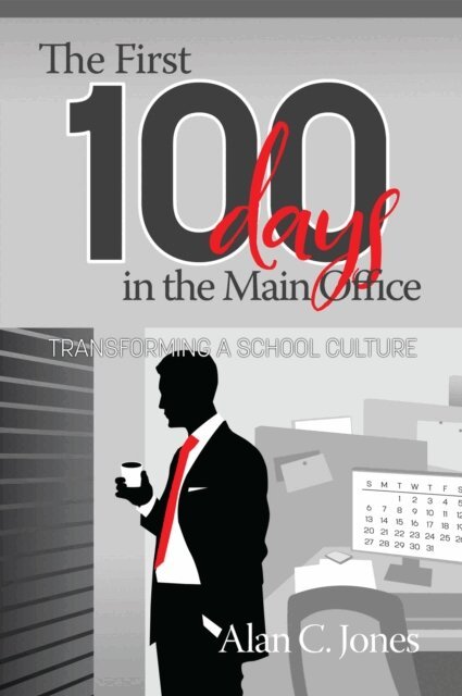 Alan C. Jones - First 100 Days in the Main Office, E-bok