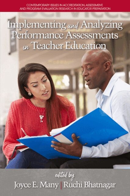 Ruchi Bhatnagar, Joyce E. Many - Implementing and Analyzing Performance Assessments in Teacher Education, E-bok