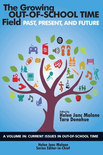 Tara Donahue, Helen Janc Malone - Growing Out-of-School Time Field, E-bok