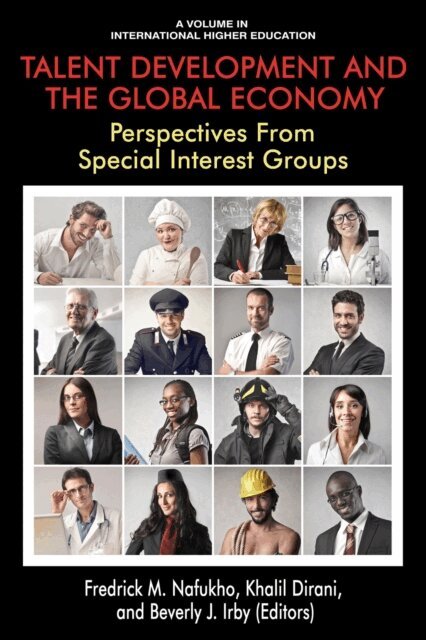 Beverly J. Irby, Khalil M. Dirani, Fredrick M. Nafukho - Talent Development and the Global Economy, E-bok