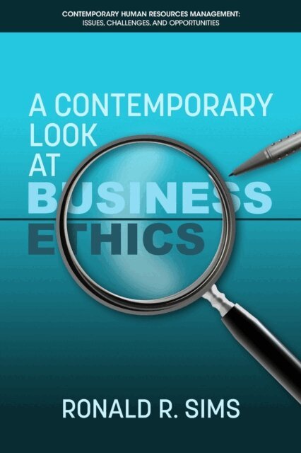 Ronald R. Sims - Contemporary Look at Business Ethics, E-bok