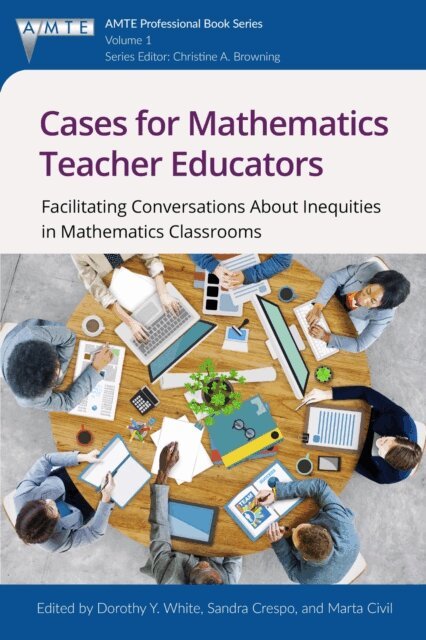 Marta Civil, Sandra Crespo, Dorothy Y. White - Cases for Mathematics Teacher Educators, E-bok