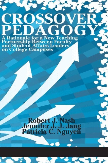 Patricia C. Nguyen, Jennifer J. J. Jang, Robert J. Nash - Crossover Pedagogy, E-bok