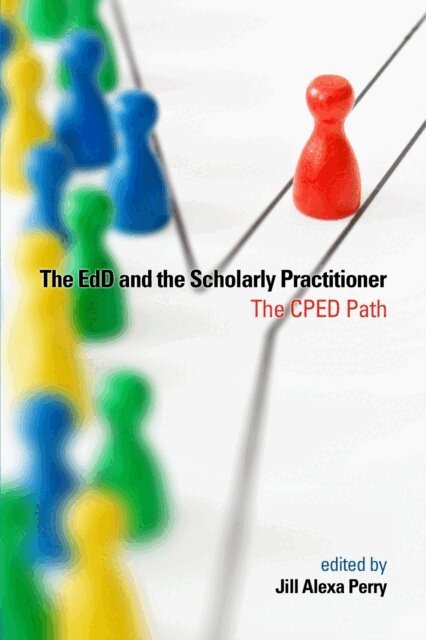 Jill Alexa Perry - EdD and the Scholarly Practitioner, E-bok