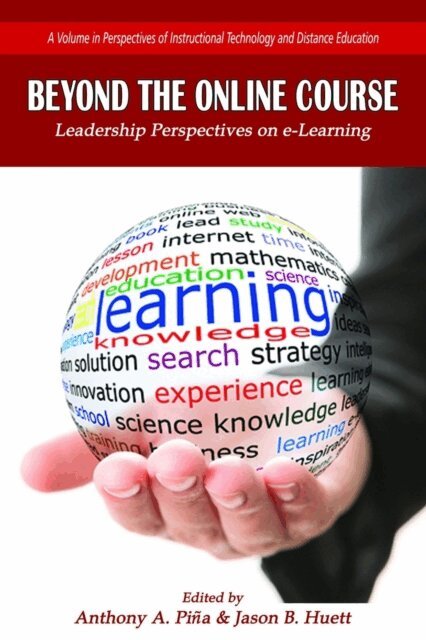 Jason B. Huett, Anthony A. Pina - Beyond the Online Course, E-bok