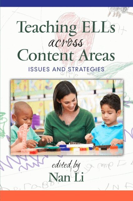 Nan Li - Teaching ELLs Across Content Areas, E-bok