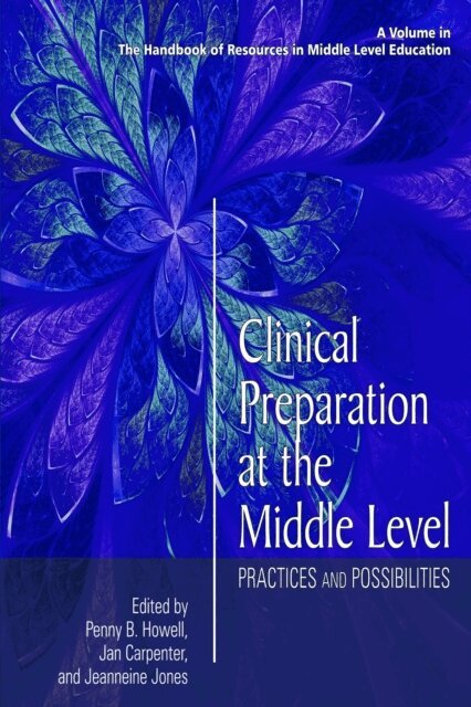 Jeanneine Jones, Jan Carpenter, Penny B. Howell - Clinical Preparation at the Middle Level, E-bok