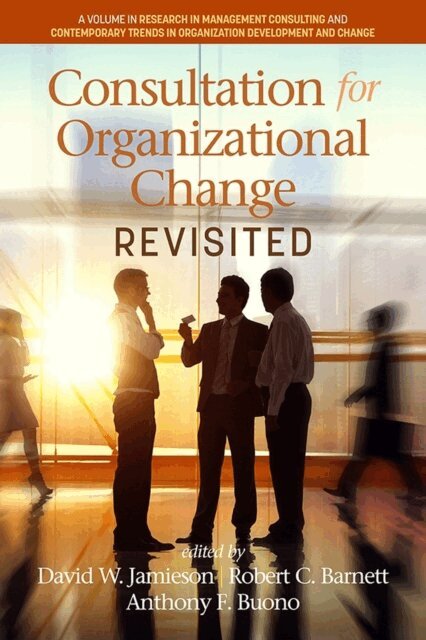 Anthony F. Buono, Robert C. Barnett, David W. Jamieson - Consultation for Organizational Change Revisited, E-bok