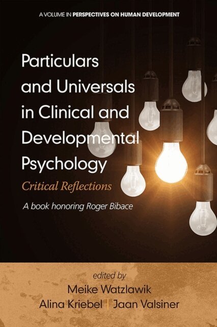 Jaan Valsiner, Alina Kriebel, Meike Watzlawik - Particulars and Universals in Clinical and Developmental Psychology, E-bok