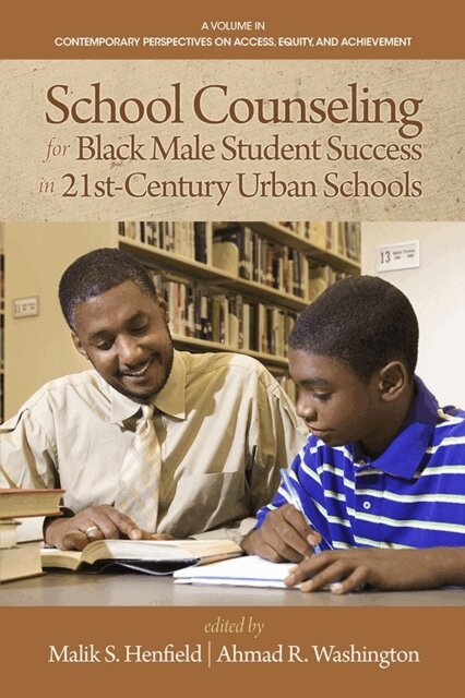 Ahmad R. Washington, Malik S. Henfield - School Counseling for Black Male Student Success in 21st Century Urban Schools, E-bok