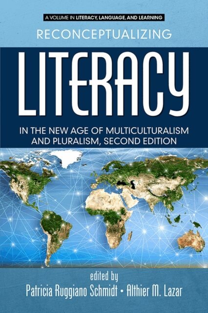 Althier M. Lazar, Patricia Ruggiano Schmidt - Reconceptualizing Literacy in the New Age of Multiculturalism and Pluralism, E-bok