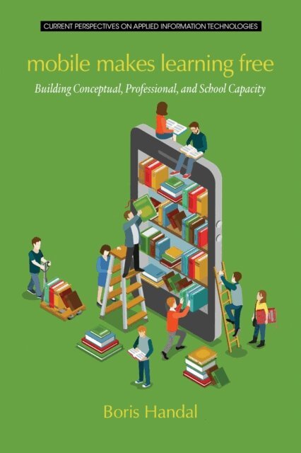 Boris Handal - Mobile Makes Learning Free, E-bok