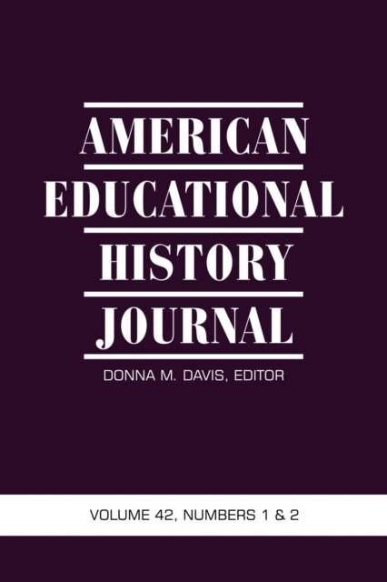 Donna M. Davis - American Educational History Journal Vol 42 Issue 1 & 2, E-bok