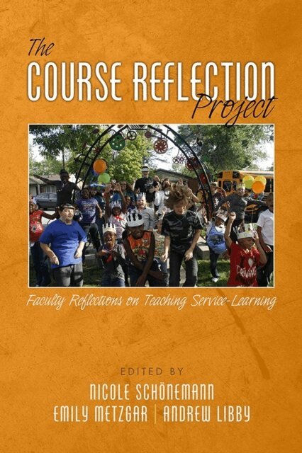 Andrew Libby, Emily Metzgar, Nicole Schonemann - Course Reflection Project, E-bok