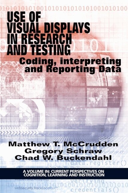Chad W. Buckendahl, Gregory Schraw, Matthew T. McCrudden - Use of Visual Displays in Research and Testing, E-bok