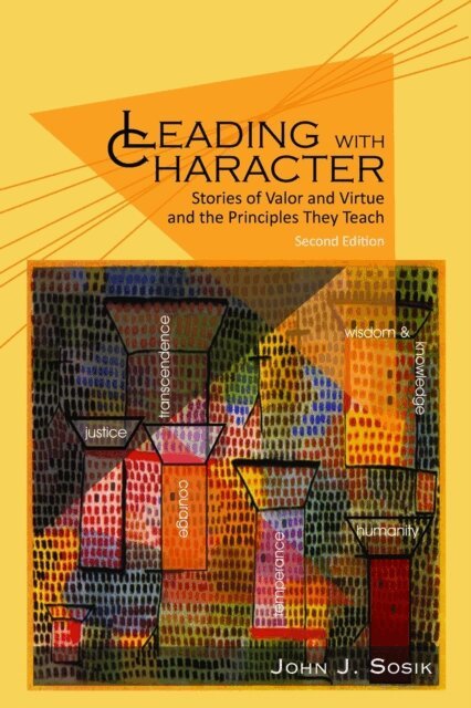 John J. Sosik - Leading with Character, E-bok
