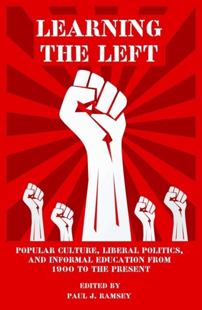 Paul J. Ramsey - Learning the Left, E-bok
