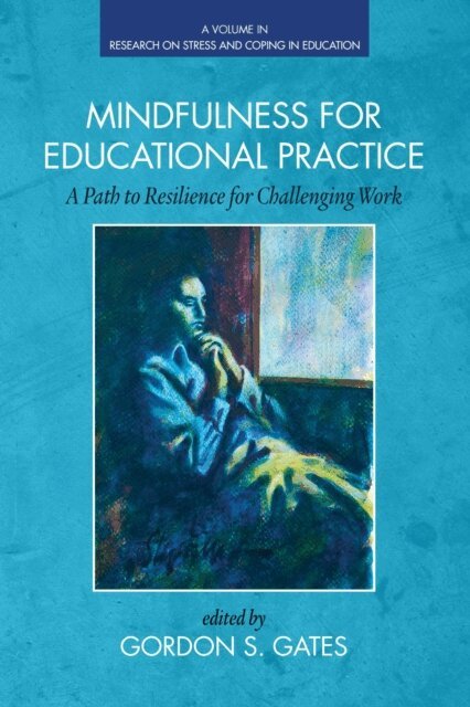 Gordon S. Gates - Mindfulness for Educational Practice, E-bok