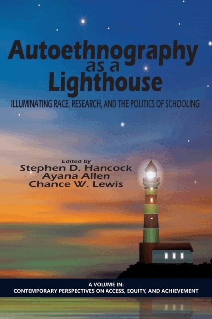 Chance W. Lewis, Ayana Allen, Stephen D. Hancock - Autoethnography as a Lighthouse, E-bok