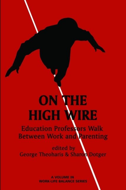 Sharon Dotger, George Theoharis - On the High Wire, E-bok