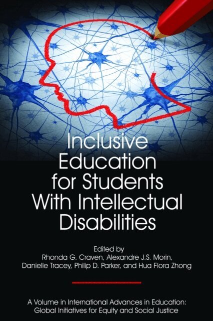 Hua Flora Zhong, Philip D. Parker, Danielle Tracey, Alexandre J. S. Morin, Rhonda G. Craven - Inclusive Education for Students with Intellectual Disabilities, E-bok