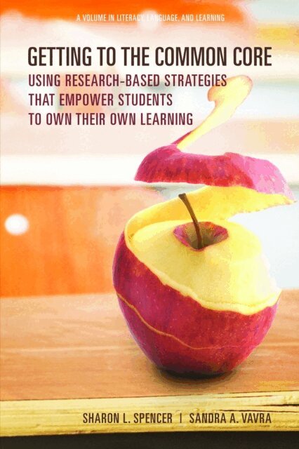 Sandra A. Vavra, Sharon L. Spencer - Getting to the Common Core, E-bok