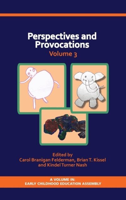 Kindel Turner Nash, Brian T. Kissel, Carol Branigan Felderman - Perspectives and Provocations in Early Childhood Education, E-bok